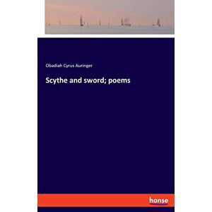 Auringer, Obadiah Cyrus - Scythe And Sword; Poems