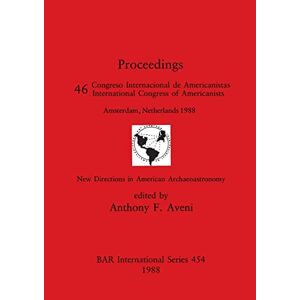 Aveni, Anthony F. - New Directions In American Archaeoastronomy: Pt.46 (bar British)