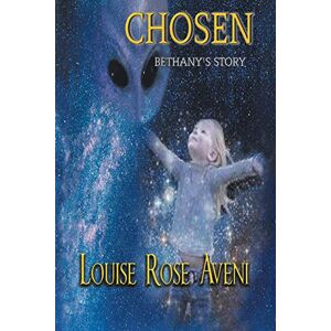 Aveni, Louse Rose - Chosen: Bethany's Story