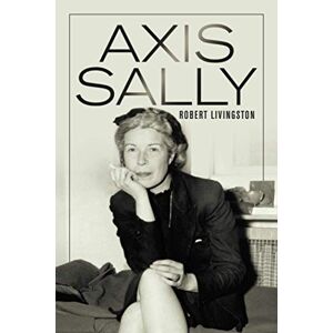 Axis Sally Von Livingston, Robert