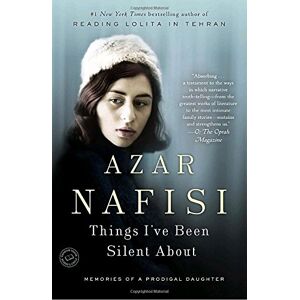 Azar Nafisi - Gebraucht Things I've Been Silent About: Memories Of A Prodigal Daughter - Preis Vom 30.04.2024 04:54:15 H