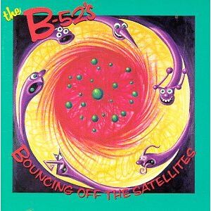 B-52's Bouncing Off The Satellites (cd)