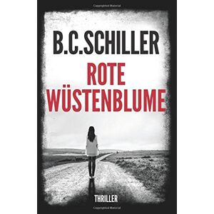 B.c. Schiller - Gebraucht Rote Wüstenblume - Preis Vom 28.04.2024 04:54:08 H