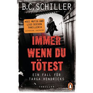 B.c. Schiller - Gebraucht Immer Wenn Du Tötest: Thriller - Ein Fall Für Targa Hendricks (2) - Preis Vom 29.04.2024 04:59:55 H