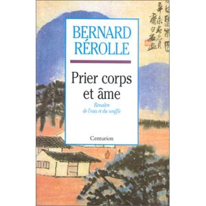 B Rerolle - Gebraucht Prier Corps Et âme : Renaître De L'eau Et Du Souffle (spiritualité) - Preis Vom 30.04.2024 04:54:15 H