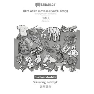 Babadada Gmbh - Babadada Black-and-white, Ukraïns'ka Mova (latyns'ki Litery) - Japanese (in Japanese Script), Vìzual'nyj Slovnyk - Visual Dictionary (in Japanese ... (in Japanese Script), Visual Dictionary