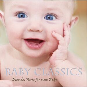 Baby Classics [sony Classics] - Gebraucht Baby Classics - Nur Das Beste Für Mein Baby (exklusiv Bei Amazon.de) - Preis Vom 26.04.2024 05:02:28 H