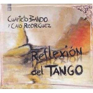 Bando, Cuarteto / Rodriguez,caio - Reflexion Del Tango Cd Neu Ovp