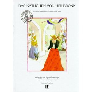 Barbara Kindermann - Gebraucht Das Käthchen Von Heilbronn Nach H. Von Kleist, Neu Erzählt Von Barbara Kindermann ( Ab 7 J.). - Preis Vom 08.05.2024 04:49:53 H