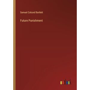 Bartlett, Samuel Colcord - Future Punishment