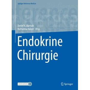 Bartsch, Detlef K. - Endokrine Chirurgie (springer Reference Medizin)