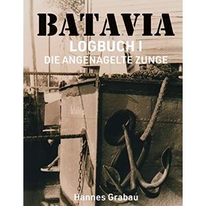 Batavia. Logbuch I | Buch | 9783752664546