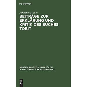 Beiträge Zur Erklärung Und Kritik Des Buches Tobit 6749