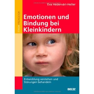 Beltz Verlag Emotionen Und Bindung Bei Kleinkindern