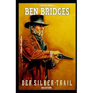Ben Bridges - Gebraucht O´brien Band 1 Der Silber-trail - Preis Vom 27.04.2024 04:56:19 H