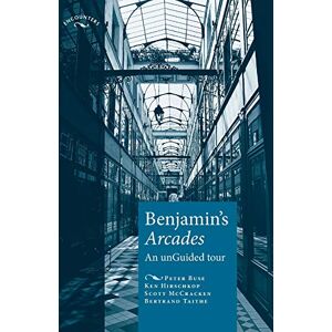 Benjamins Arkaden: Eine Ungeführte Tour Von Peter Buse (englisch) Taschenbuch Buch