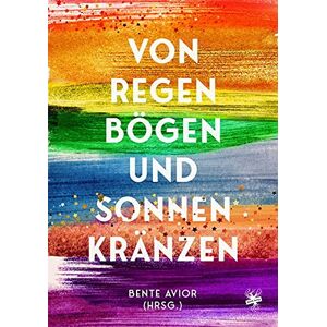 Bente Avior - Gebraucht Von Regenbögen Und Sonnenkränzen - Preis Vom 29.04.2024 04:59:55 H