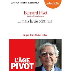 Bernard Pivot - Gebraucht ... Mais La Vie Continue: Livre Audio 1 Cd Mp3 - Suivi D'un Entretien Avec L'auteur - Preis Vom 28.04.2024 04:54:08 H