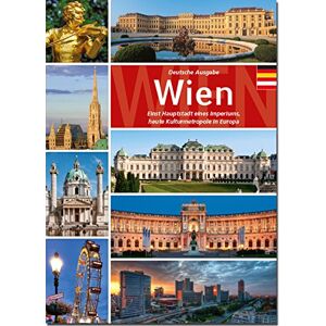Bernhard Helminger - Gebraucht Wien: Einst Hauptstadt Eines Imperiums, Heute Kulturmetropole In Europa - Preis Vom 28.04.2024 04:54:08 H