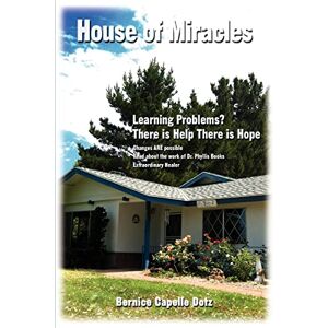 Bernice Dotz - House Of Miracles: Learning Problems? There Is Help There Is Hope