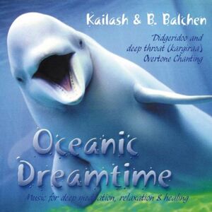 Bernt Kailash & Balchen - Gebraucht Oceanic Dreamtime - Preis Vom 30.04.2024 04:54:15 H