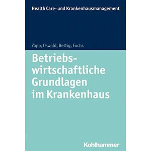 Betriebswirtschaftliche Grundlagen Im Krankenhaus Von Uwe Bettig Taschenbuch