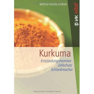 Bettina-nicola Lindner - Gebraucht Kurkuma: Entzündungshemmer, Zellschutz, Schlankmacher - Preis Vom 12.05.2024 04:50:34 H