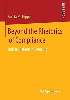 Beyond The Rhetorics Of Compliance Judicial Reform In Romania 2874