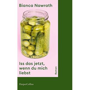 Bianca Nawrath - Gebraucht Iss Das Jetzt, Wenn Du Mich Liebst - Preis Vom 29.04.2024 04:59:55 H