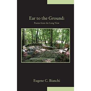 Bianchi, Eugene C. - Ear To The Ground