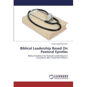 Biblical Leadership Based On Pastoral Epistles Biblical Evidence For Pastor 3544