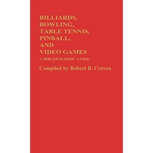 Billard, Bowling, Tischtennis, Flipper Und Videospiele: Ein Bibliographischer Leitfaden