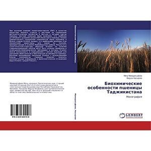 Biohimicheskie Osobennosti Pshenicy Tadzhikistana Monografiq 5145