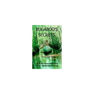 Blake Hendon - Bugaboo's Secrets: A Noble Stone Adventure In The Okefenokee Swamp