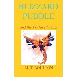 Blizzardpuddle Und Der Postphönix Von Boulton, M.t.