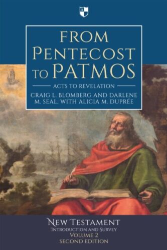 Blomberg, Craig L. - From Pentecost To Patmos: Acts To Revelation: An Introduction And Survey