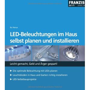 Bo Hanus - Gebraucht Led-beleuchtungen Im Haus Selbst Planen Und Installieren - Preis Vom 29.04.2024 04:59:55 H