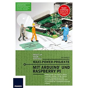 Bo Hanus - Gebraucht Maxi Power Projekte Mit Arduinotm Und Raspberry Pi - Preis Vom 26.04.2024 05:02:28 H