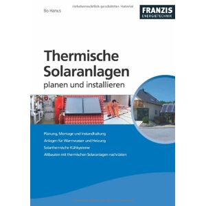 Bo Hanus - Gebraucht Thermische Solaranlagen Professionell Planen Und Installieren - Preis Vom 27.04.2024 04:56:19 H