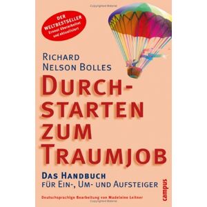 Bolles, Richard Nelson - Gebraucht Durchstarten Zum Traumjob: Das Handbuch Für Ein-, Um- Und Aufsteiger - Preis Vom 04.05.2024 04:57:19 H