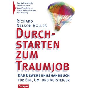 Bolles, Richard Nelson - Gebraucht Durchstarten Zum Traumjob: Das Bewerbungshandbuch Für Ein-, Um- Und Aufsteiger - Preis Vom 03.05.2024 04:54:52 H