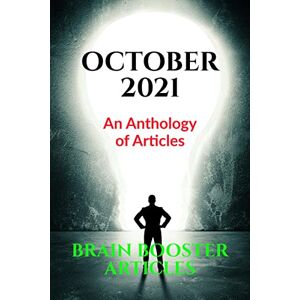 Booster Articles - October 2021: An Anthology Of Articles