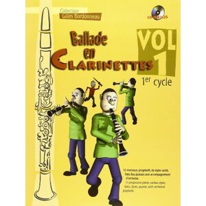 Bordonneau - Gebraucht Ballade En Clarinettes Premier Cycle Vol 1 (+ 1 Cd) - Preis Vom 02.05.2024 04:56:15 H