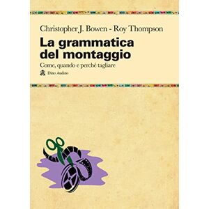 Bowen Christopher J. Thompson Roy - Gebraucht La Grammatica Del Montaggio - Preis Vom 28.04.2024 04:54:08 H