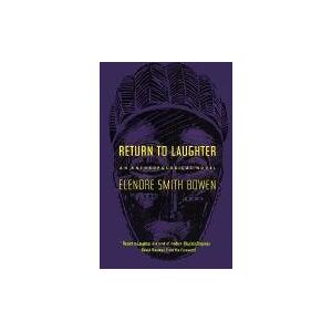 Bowen, Elenore Smith - Gebraucht Return To Laughter: An Anthropological Novel (the Natural History Library) - Preis Vom 18.04.2024 05:05:10 H