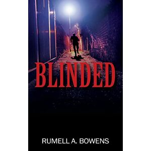 Bowens, Rumell A. - Blinded
