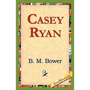 Bower, B. M. - Casey Ryan