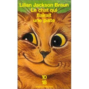 Braun, Lilian Jackson - Gebraucht Le Chat Qui Flairait Une Piste (grands Détectives) - Preis Vom 28.04.2024 04:54:08 H