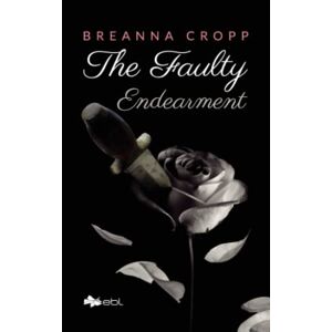 Breanna Cropp - The Faulty Endearment