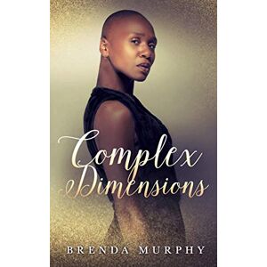 Brenda Murphy - Complex Dimensions: A Rowan House Novel